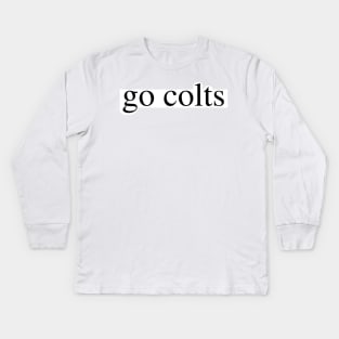 go colts Kids Long Sleeve T-Shirt